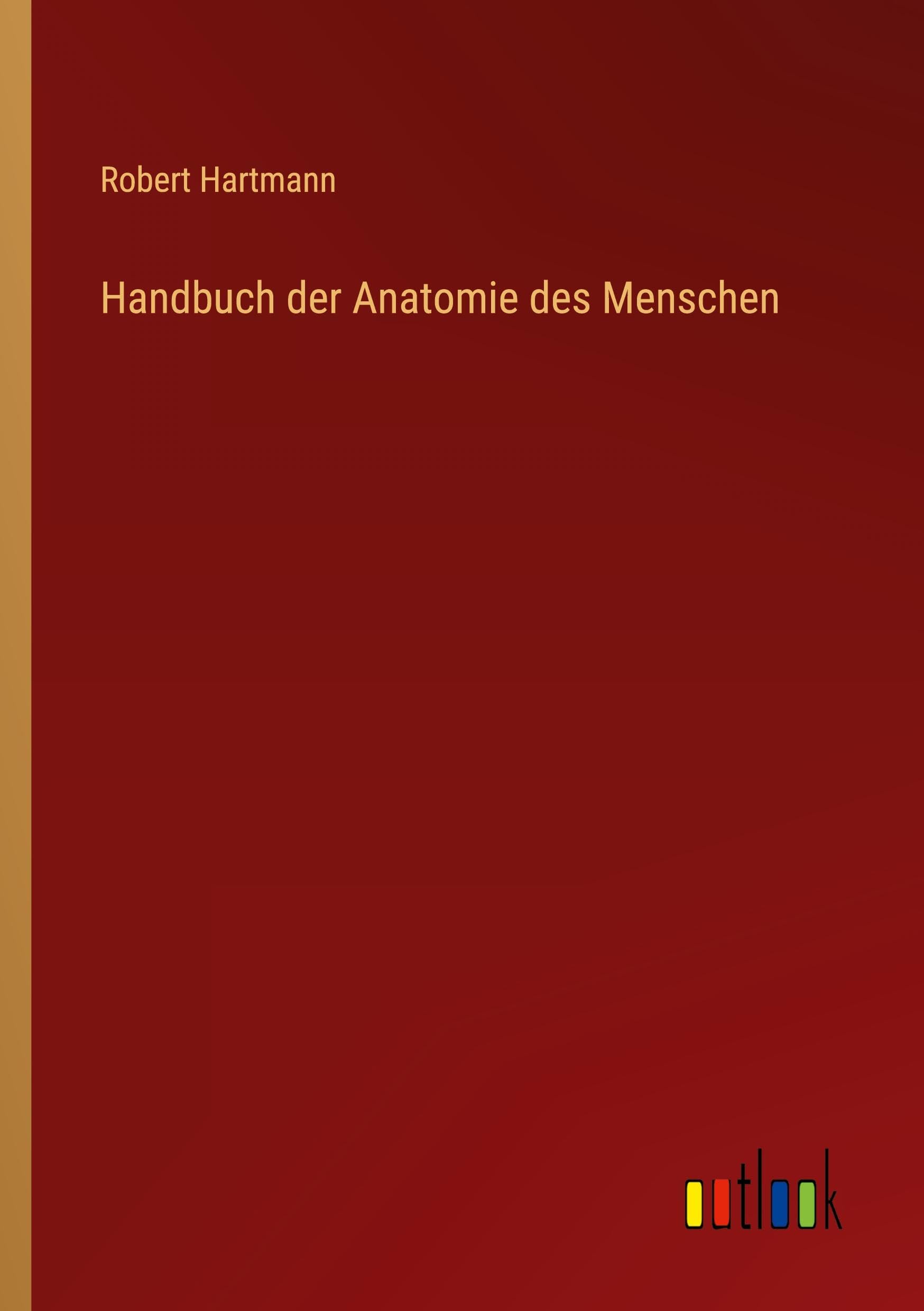 Handbuch der Anatomie des Menschen
