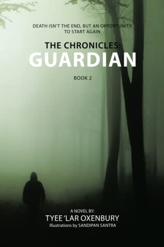 THE CHRONICLES: GUARDIAN: Death isn’t the end, but an opportunity to start again