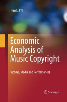 Economic Analysis of Music Copyright: Income, Media and Performances