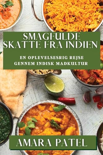 Smagfulde Skatte fra Indien: En Oplevelsesrig Rejse gennem Indisk Madkultur