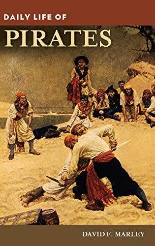 Daily Life of Pirates (Greenwood Press Daily Life Through History)