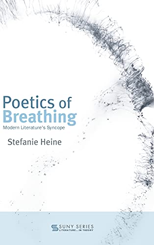 Poetics of Breathing: Modern Literature's Syncope (Literature... in Theory)