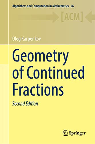 Geometry of Continued Fractions (Algorithms and Computation in Mathematics, 26, Band 26)