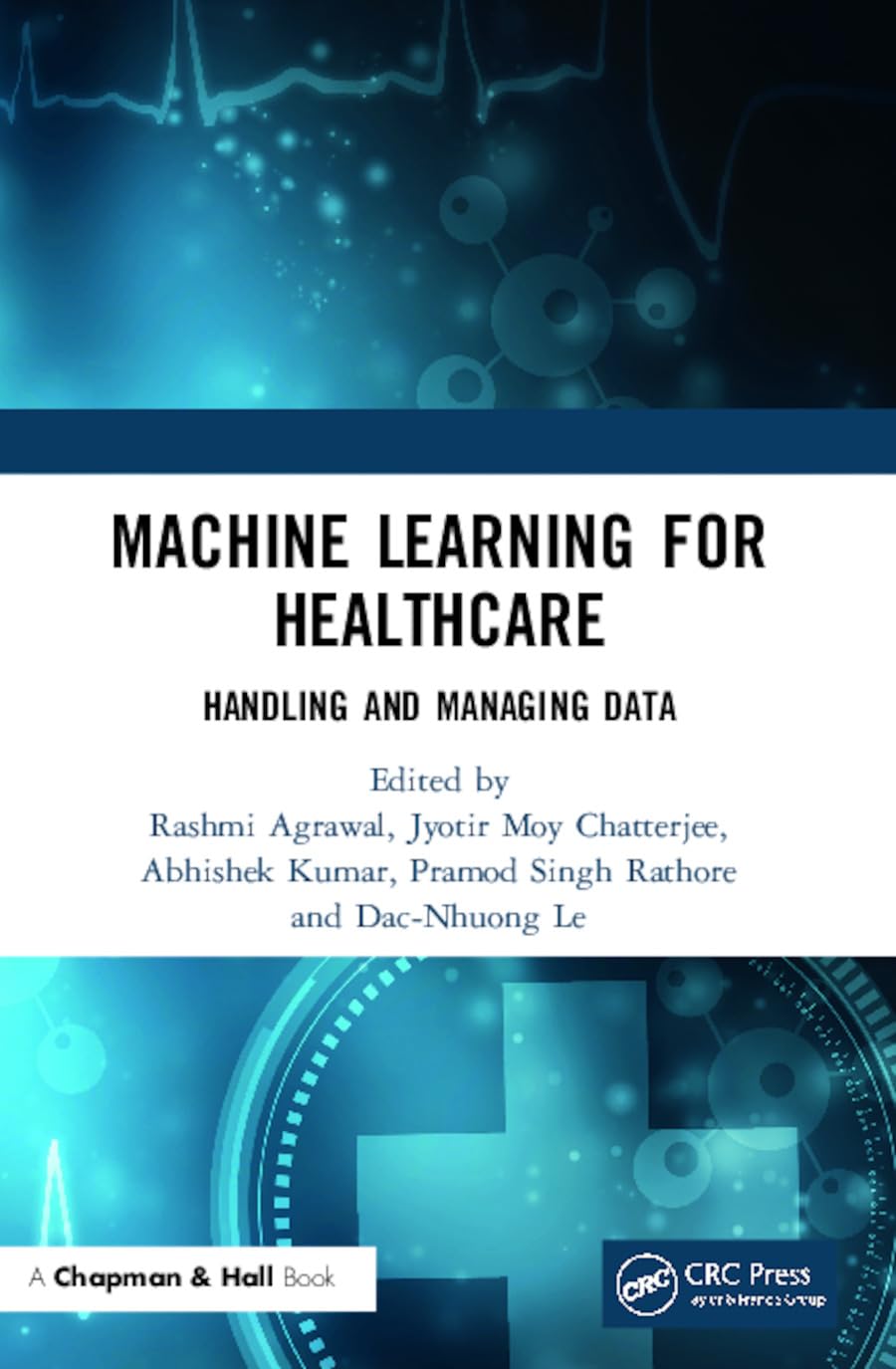 Machine Learning for Healthcare: Handling and Managing Data