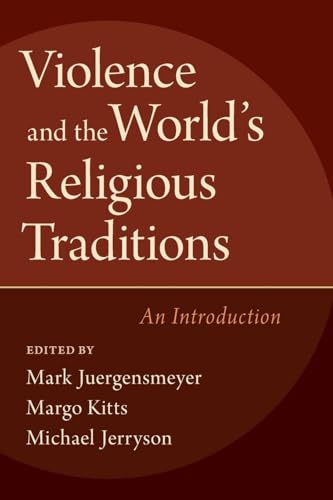 Violence and the World's Religious Traditions: An Introduction