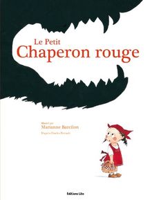 Le Petit Chaperon Rouge Loup Chasseur De Anne Royer