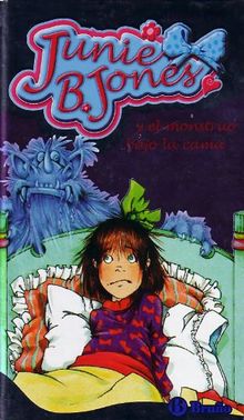 JUNIE B.JONES Y EL MONSTRUO BAJO LA CAMA