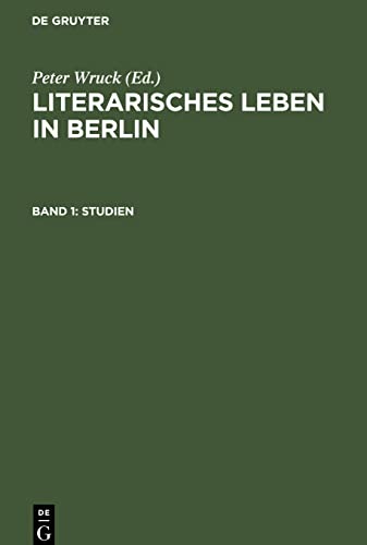 Literarisches Leben in Berlin, Band 1, Studien