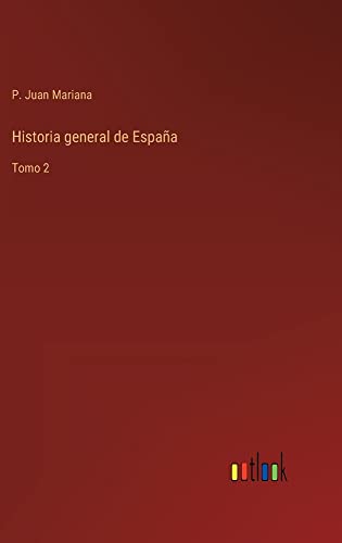 Historia general de España: Tomo 2