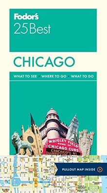 Fodor's Chicago 25 Best (Full-color Travel Guide, 9, Band 9)