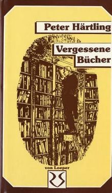 Vergessene Bücher. Hinweise und Beispiele