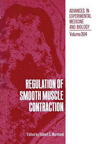 Regulation of Smooth Muscle Contraction (Advances in Experimental Medicine and Biology, 304, Band 304)