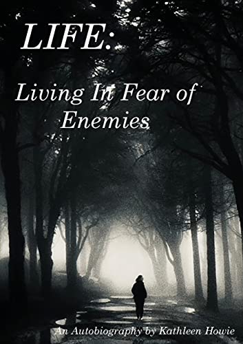 Kathleen Howie Living In Fear Of Enemies