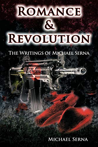 Romance & Revolution: The Writings of Michael Serna