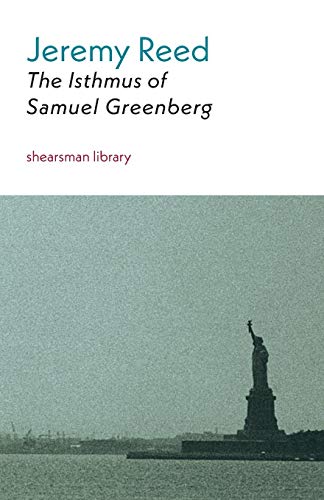 The Isthmus of Samuel Greenberg (Shearsman Library, Band 6)