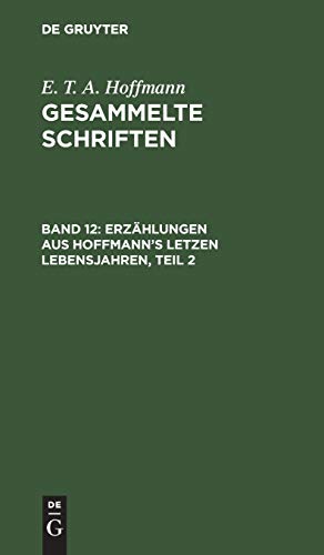Erzählungen aus Hoffmann's letzen Lebensjahren, Teil 2 (E. T. A. Hoffmann: Gesammelte Schriften)