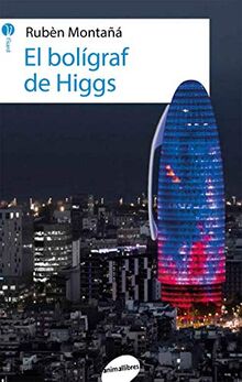 El bolígraf de Higgs (L'Isard, Band 10)