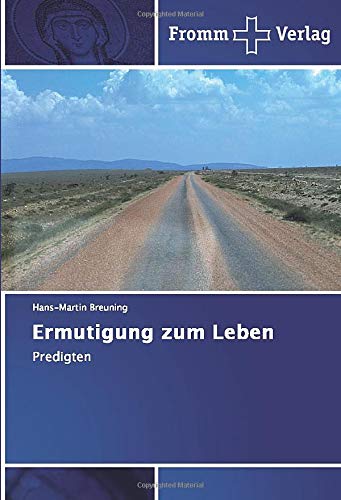 Ermutigung zum Leben: Predigten