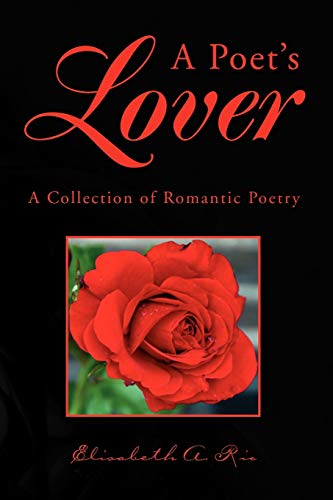 A Poet's Lover: A Collection of Romantic Poetry