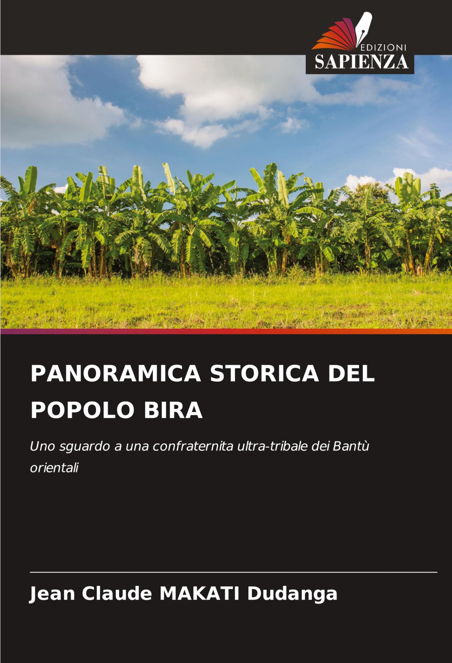 PANORAMICA STORICA DEL POPOLO BIRA: Uno sguardo a una confraternita ultra-tribale dei Bantù orientali