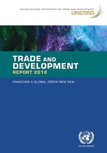 Trade and Development Report 2019: Financing a Global Green New Deal