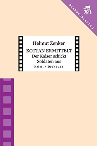 Kottan ermittelt: Der Kaiser schickt Soldaten aus: Folge 18 - Drehbuch