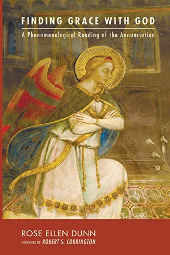 Finding Grace with God: A Phenomenological Reading of the Annunciation