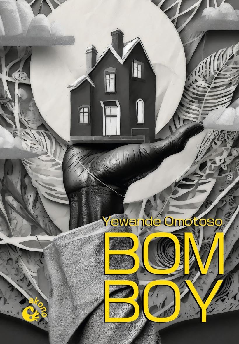 Omotoso, Yewande: Bom Boy