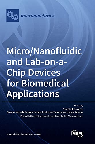 Micro/Nanofluidic and Lab-on-a-Chip Devices for Biomedical Applications