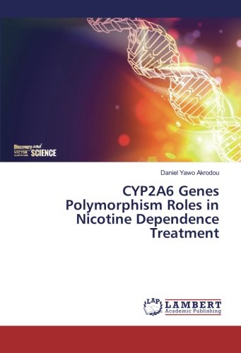 CYP2A6 Genes Polymorphism Roles in Nicotine Dependence Treatment