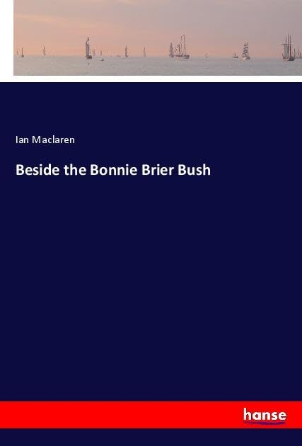 Beside the Bonnie Brier Bush