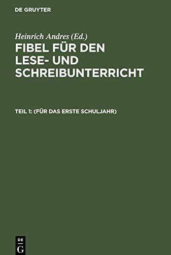 Fibel für den Lese- und Schreibunterricht, Teil 1, (Für das erste Schuljahr)