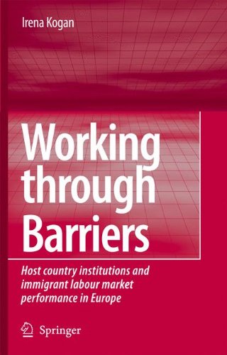 Working Through Barriers: Host Country Institutions and Immigrant Labour Market Performance in Europe