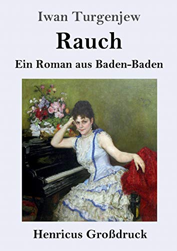 Rauch (Großdruck): Ein Roman aus Baden-Baden