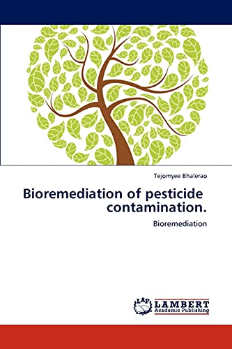 Bioremediation of pesticide contamination.: Bioremediation