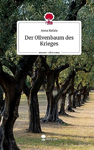 Der Olivenbaum des Krieges. Life is a Story - story.one