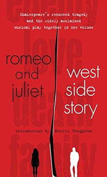 Romeo and Juliet and West Side Story (Signet Classic Shakespeare)