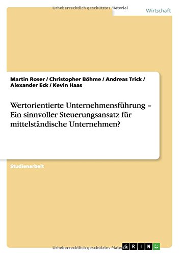 Wertorientierte Unternehmensführung - Ein sinnvoller Steuerungsansatz für mittelständische Unternehmen?