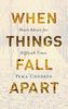 When Things Fall Apart: Heart Advice for Difficult Times (20th Anniversary Gift Edition)