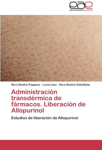 Administración transdérmica de fármacos. Liberación de Allopurinol: Estudios de liberación de Allopurinol