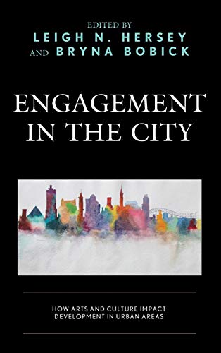 Engagement in the City: How Arts and Culture Impact Development in Urban Areas