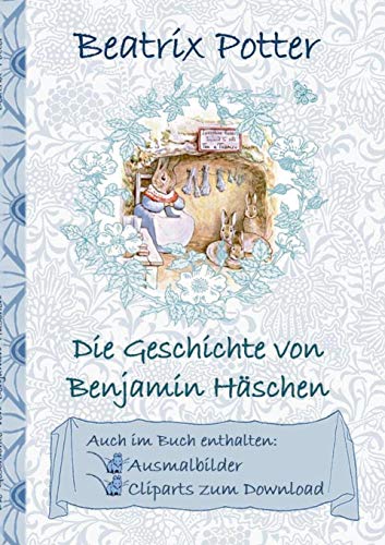 Die Geschichte von Benjamin Häschen (inklusive Ausmalbilder und Cliparts zum Download): The Tale of Benjamin Bunny