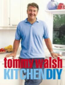 Tommy Walsh Kitchen DIY