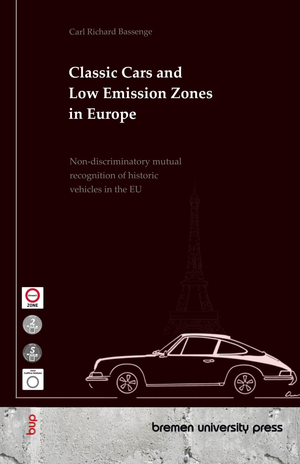Classic Cars and Low Emission Zones in Europe: Non-discriminatory mutual recognition of historic vehicles in the EU