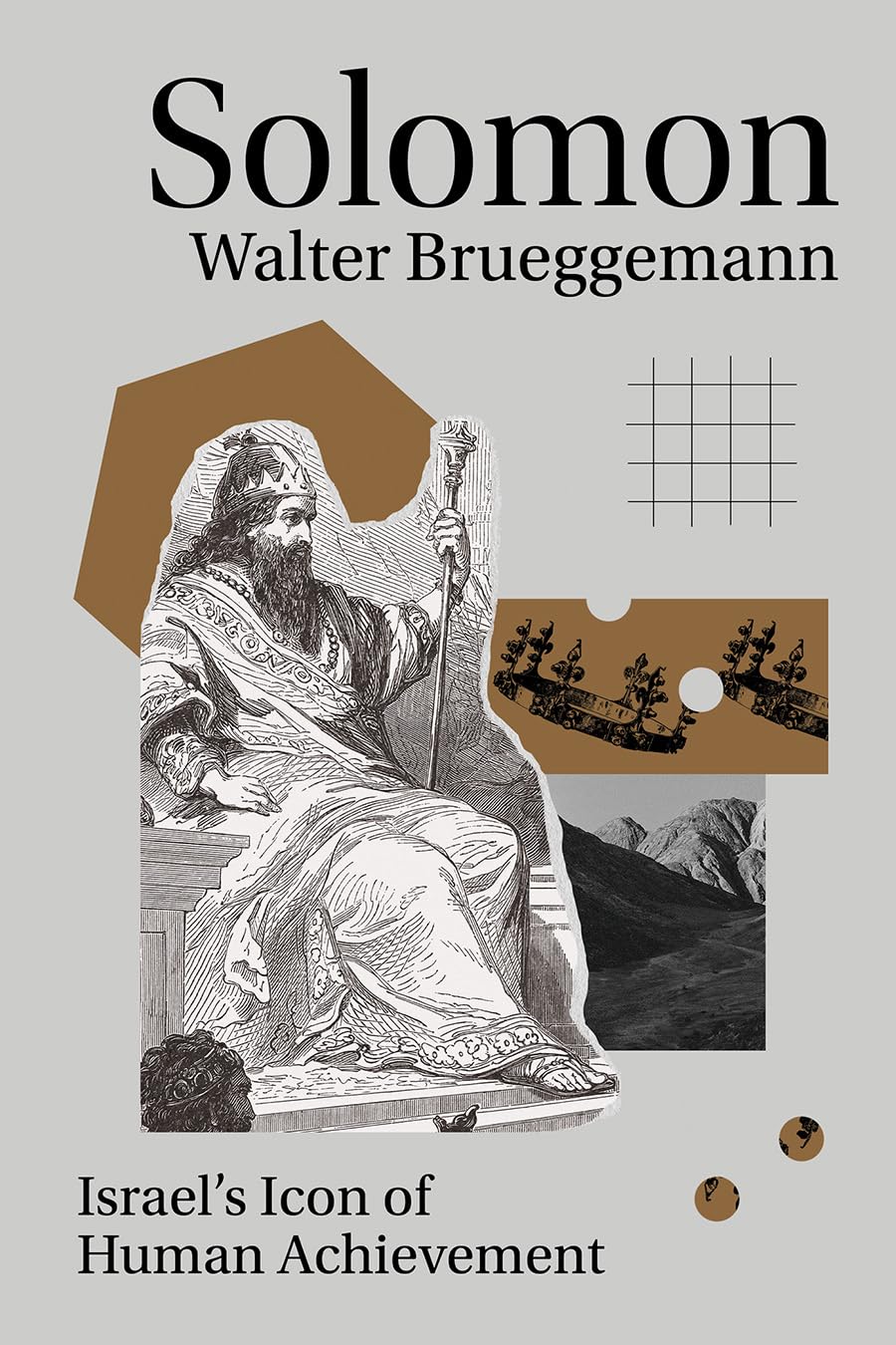 Walter Brueggemann Solomon, Israel's Icon Of Human Achievement (Studies On Personalities Of The Old Testament)