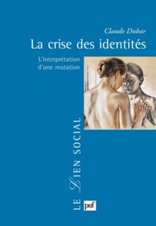 La crise des identités : l'interprétation d'une mutation