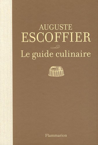 Le Guide Culinaire : Aide-mémoire De Cuisine Pratique