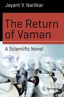 The Return of Vaman - A Scientific Novel (Science and Fiction)