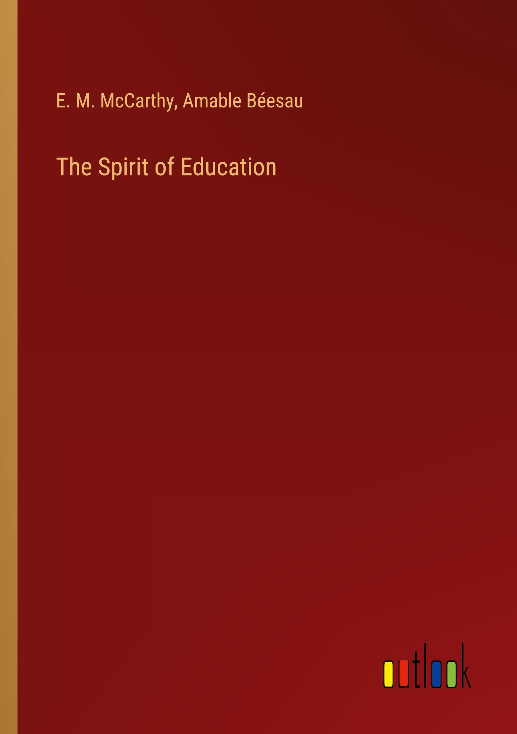 The Spirit of Education