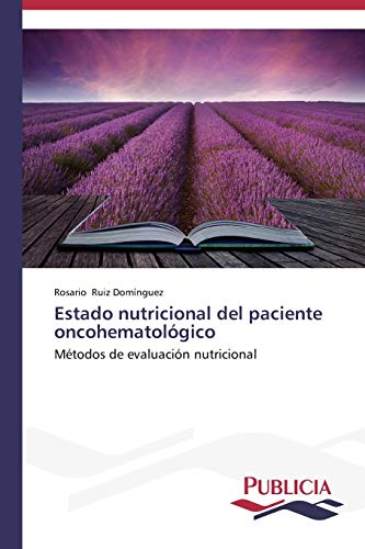 Estado nutricional del paciente oncohematológico: Métodos de evaluación nutricional